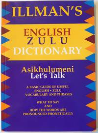 Illman&#039;s English Zulu Dictionary by Illman, Shirley - 1999