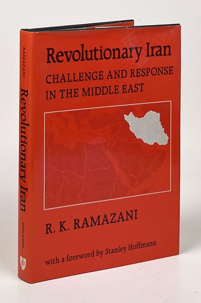 Revolutionary Iran; Challenge and Response in the Middle East