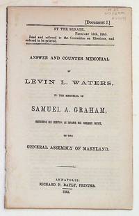 Answer and Counter Memorial of Levin L. Waters, to the Memorial of Samuel A. Graham, Contesting his Election as Senator for Somerset County