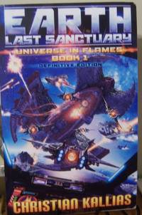 Earth - Last Sanctuary (Definitive Edition) (Universe in Flames) Book 1