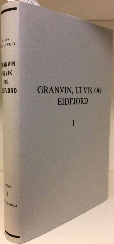 Granvin, Ulvik og Eidfjord i gamal og ny tid.…