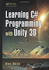 Learning C# Programming with Unity 3D
