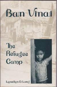 Ban Vinai: The Refugee Camp
