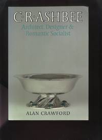 C R Ashbee, Architect, Designer and Romantic Socialist (Signed)