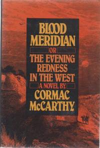 image of Blood Meridian, Or the Evening Redness in the West
