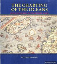 The charting of the oceans ten centuries of maritime maps by Peter Whitfield - Hardcover - 1996 - from Klondyke (SKU: 00142899)