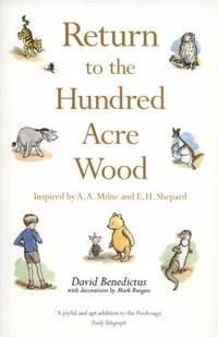 Return to the Hundred Acre Wood: In Which Winnie-The-Pooh Enjoys Further Adventures with...