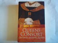 Queens Consort: England's Medieval Queens