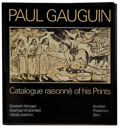 PAUL GAUGUIN. CATALOGUE RAISONNÉ OF HIS PRINTS.