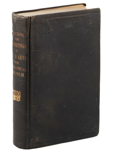 Selections from the Writings of the Late Thomas Hedges Genin. With a Biographical Sketch. A Memorial Work.
