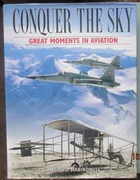 image of Conquer the Sky: Great Moments in Aviation