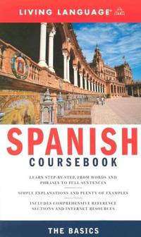 Spanish Complete Course Coursebook: The Basics (Living Language Complete Course S.)