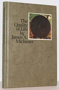 The Quality of Life by James A. Michener - 1970