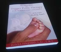 Acupoint and Trigger Point Therapy for Babies and Children