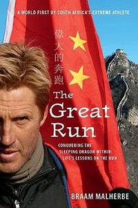 The Great Run : Conquering the Sleeping Dragon Within: Life's Lessons on the Run