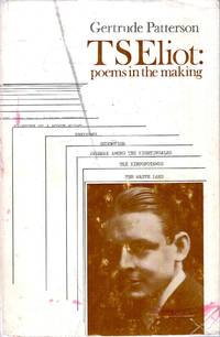 T. S. Eliot : Poems in the making