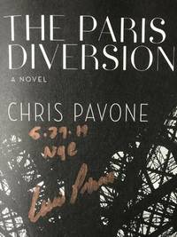 The Paris Diversion (SIGNED, DATED & NYC) by Chris Pavone - Signed First Edition - May 7, 2019 - from Charm City Books (SKU: BS12749)