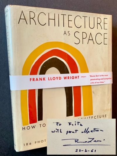 Architecture as Space: How to Look at Architecture (Signed by Bruno Zevi and with Scarce Wraparound Band)