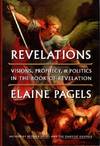 REVELATIONS: Visions, Prophecy, & Politics In The Book Of Revelation