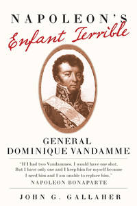 Napoleon's Enfant Terrible, 15: General Dominique Vandamme