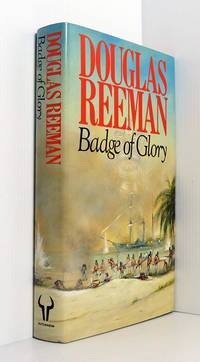 Badge of Glory by Reeman, Douglas - 1982