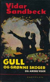 Gull og grønne skoger og andre viser