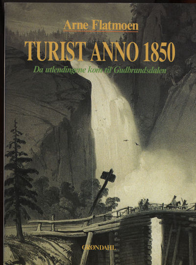 Turist anno 1850. Da utlendingene kom til…