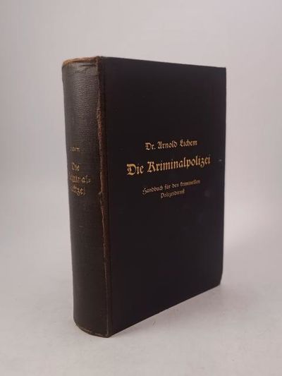Die Kriminalpolizei. Handbuch für den kriminellen…