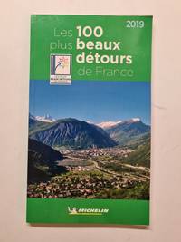 Les 100 plus beaux détours de France» le guide des secrets de l'Hexagone