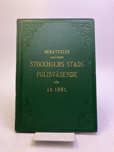 Berättelse angående Stockholms stads polisväsende…