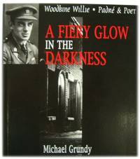 A Fiery Glow in the Darkness: Woodbine Willie - PadrE & Poet