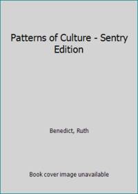 Patterns of Culture - Sentry Edition by Benedict, Ruth - 1934