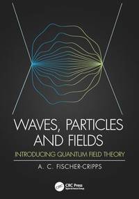 Waves, Particles and Fields: Introducing Quantum Field Theory