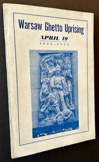 Warsaw Ghetto Uprising: April 19th, 1942-1953
