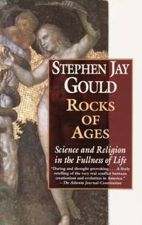 Rocks of Ages : Science and Religion in the Fullness of Life