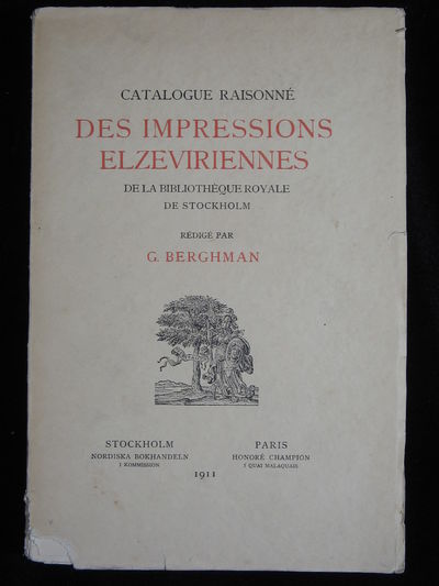 CATALOGUE RAISONNÉ DES IMPRESSIONS ELZEVIRIENNES…