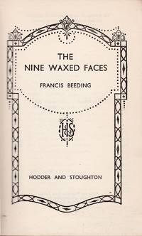 The Nine Waxed Faces by Francis Beeding - 1938