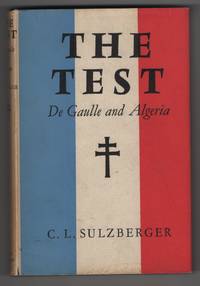 The Test:   De Gaulle and Algeria