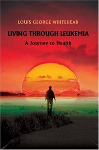 Living Through Leukemia: A Journey to Health