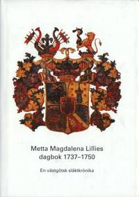 Metta Magdalena Lillies dagbok 1737-1750. En…