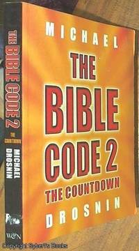 The Bible Code 2; The Countdown by Drosnin, Michael - 2002