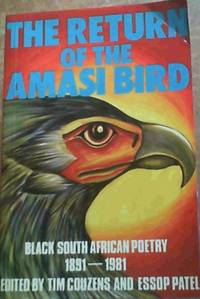 The Return of the Amasi Bird by Couzens, Tim ; Patel, Essop - 1982