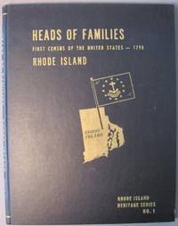 Heads of Families at the First Census of the United States Taken in the Year 1790 Rhode Island