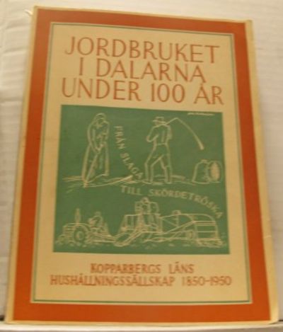Jordbruket i Dalarna under 100 år.