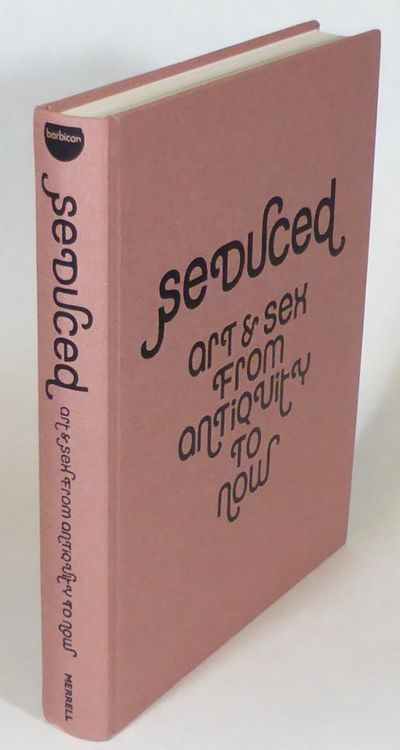 Seduced. Art & Sex from Antiquity to Now.