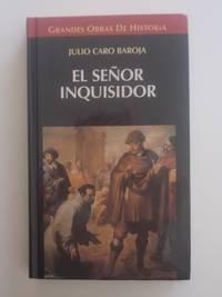 El Señor Inquisidor Y Otras Vidas Por Oficio