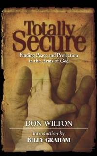The Totally Secure: Finding Peace and Protection in the Arms of God