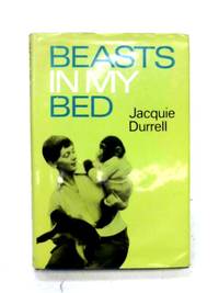 Beasts in my bed by Jacquie Durrell - 1967