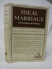Ideal Marriage its Physiology and Technique