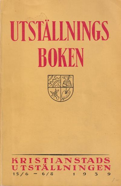 Utställningsboken. Kristianstads-utställningen…